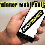 Mrwinner Mobil Kullanım Rehberi