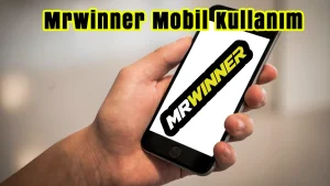 Mrwinner Mobil Kullanım Rehberi